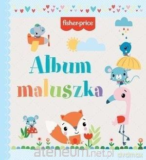 Fisher Price Album maluszka [KSIĄŻKA]