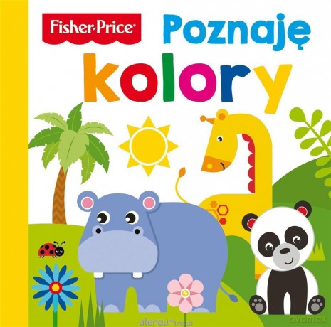 Fisher Price. Poznaję kolory - Nicholas Oliver [KSIĄŻKA]