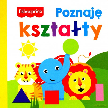 Fisher Price. Poznaję kształty - Nicholas Oliver [KSIĄŻKA]
