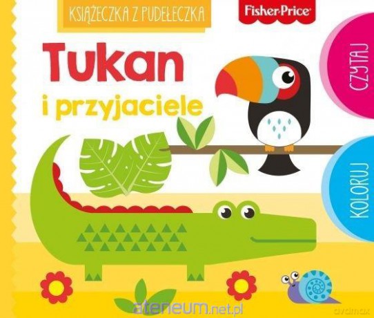 Fisher Price. Tukan i przyjaciele - Anna Wiśniewska [KSIĄŻKA]