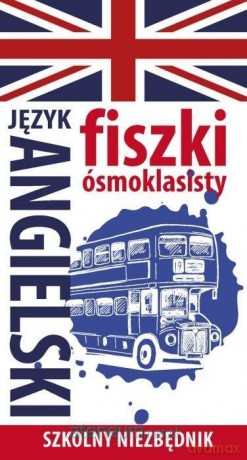 Fiszki ósmoklasisty. Szkolny niezbędnik Język angielski 1 [KSIĄŻKA]
