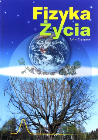Fizyka życia - John Freeslow [KSIĄŻKA]