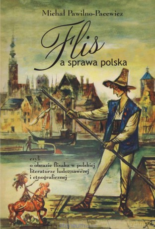 Flis a sprawa polska - Michał Pawilno-Pacewicz [KSIĄŻKA]