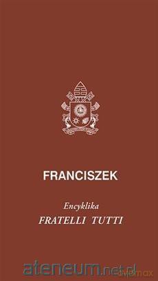 Fratelli tutti - Papież Franciszek [KSIĄŻKA]