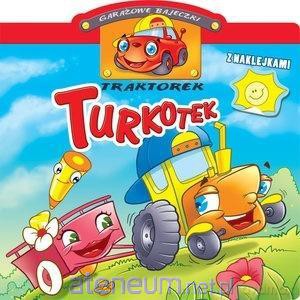 Garażowe bajeczki. Traktorek Turkotek - Raimondas Jurgaitis [KSIĄŻKA]
