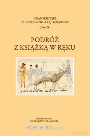 Gdańskie Teki Turystyczno-Krajoznawcze (Tom 4) Podróż - Magdalena Nowak, Iwona Sakowicz-Tebinka, Michalina Petelska [KSIĄŻKA]