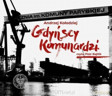 Gdyńscy Komunardzi - Andrzej Kołodziej [AUDIOBOOK]