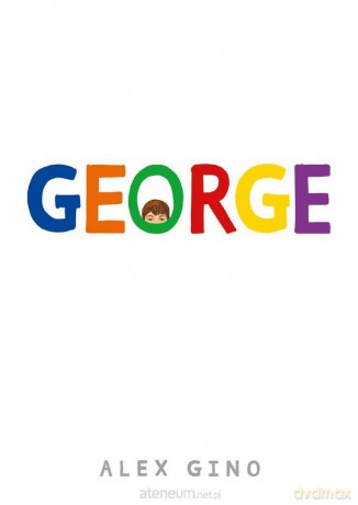 George - Alex Gino [KSIĄŻKA]