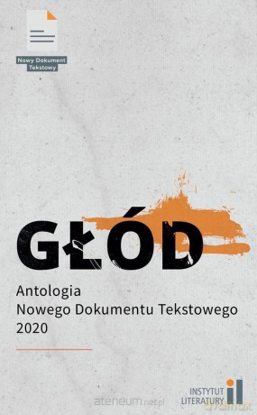 Głód. Antologia Nowego Dokumentu Tekstowego 2 [KSIĄŻKA]