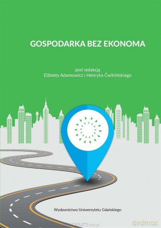 Gospodarka bez ekonoma [KSIĄŻKA]