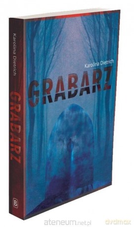 Grabarz - Karolina Dietrich [KSIĄŻKA]