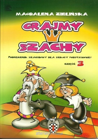 Grajmy w szachy cz.3 - Magdalena Zielińska [KSIĄŻKA]