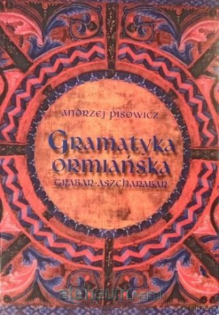 Gramatyka Ormiańska - Andrzej Pisowicz [KSIĄŻKA]