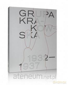 Grupa Krakowska 1932-1937 [KSIĄŻKA]