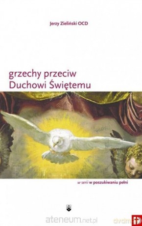 Grzechy przeciwko Duchowi Świętemu [KSIĄŻKA]