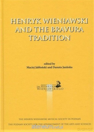 Henryk Wieniawski and the Bravura Tradition [KSIĄŻKA]