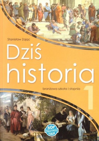 Historia podręcznik 1 Dziś historia - Stanisław Zając [KSIĄŻKA]