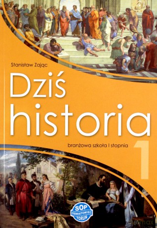 Historia podręcznik 1 Dziś historia - Stanisław Zając [KSIĄŻKA]