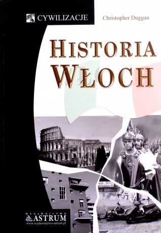 Historia Włoch - Christoper Duggan [KSIĄŻKA]