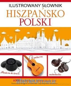 Ilustrowany słownik hiszpańsko-polski - Tadeusz Woźniak [KSIĄŻKA]
