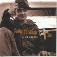 Kevin Gordon: Cadillac Jack's #1 Son [CD]