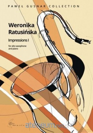 Impressions I na saksofon altowy i fortepian - Weronika Ratusińska [KSIĄŻKA]