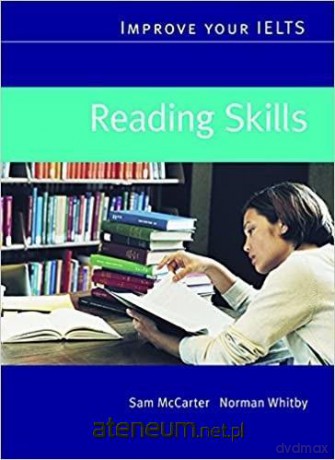 Improve your IELTS Reading Skills - Sam McCarter, Norman Whitby [KSIĄŻKA]
