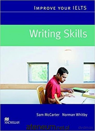 Improve your IELTS Writing Skills - Sam McCarter, Norman Whitby [KSIĄŻKA]