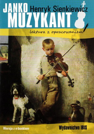 Janko Muzykant z opracowaniem - Henryk Sienkiewicz [KSIĄŻKA]