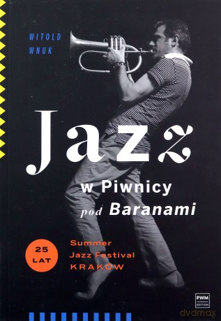 Jazz w Piwnicy pod Baranami - Witold Wnuk [KSIĄŻKA]