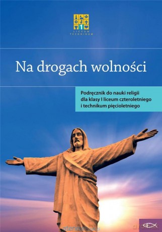 Katechizm LO 1 Na drogach wolności [KSIĄŻKA]