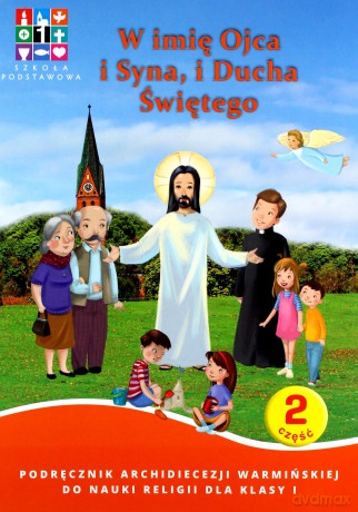 Katechizm Szkoła podstawowa 1 W imię Ojca i Syna.. cz. 1 i 2 [KSIĄŻKA]