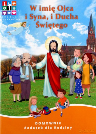 Katechizm Szkoła podstawowa 1 W imię Ojca i Syna.. cz. 1 i 2 [KSIĄŻKA]