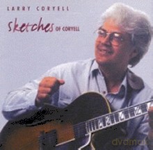Larry Coryell: Sketches of Coryell [CD]