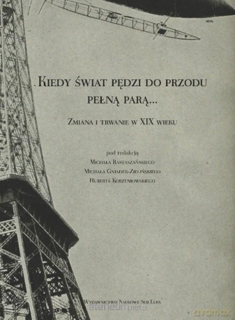 Kiedy świat pędzi do przodu pełną parą [KSIĄŻKA]