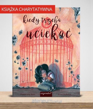 Kiedy trzeba uciekać - Pimm van Hest [KSIĄŻKA]