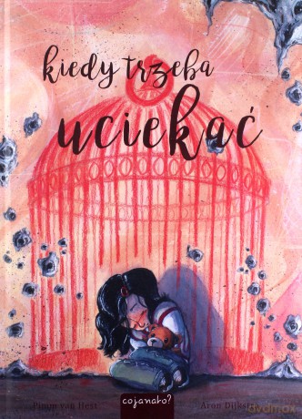 Kiedy trzeba uciekać - Pimm van Hest [KSIĄŻKA]