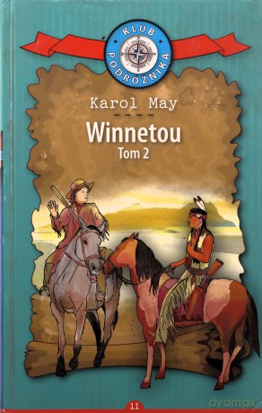 Klub Podróżnika (Tom 11) Winnetou cz.2 - Karol May [KSIĄŻKA]