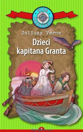 Klub Podróżnika (Tom 9) Dzieci kapitana Granta - Juliusz Verne [KSIĄŻKA]