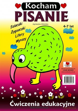 Kocham pisanie. Ćwiczenia edukacyjne 4-7 lat - Agnieszka Wileńska [KSIĄŻKA]