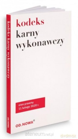 Kodeks karny wykonawczy 11.02.2020 - Agnieszka Kaszok [KSIĄŻKA]