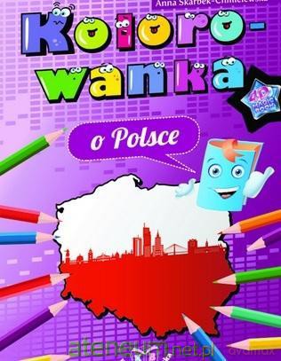 Kolorowanka o Polsce - Anna Skarbek-Chmielewska [KSIĄŻKA]