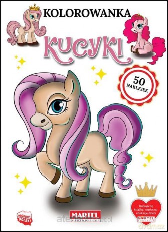 Kolorowanka z naklejkami. Kucyki [KSIĄŻKA]