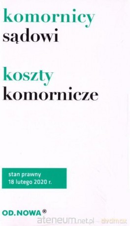 Komornicy sądowi. Koszty komornicze - Agnieszka Kaszok [KSIĄŻKA]