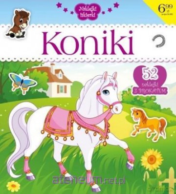 Koniki. Naklejki Iskierki [KSIĄŻKA]
