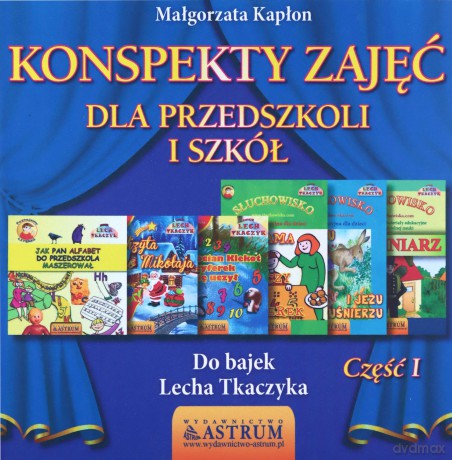 Konspekty zajęć dla przedszkoli i szkół cz.1 - Małgorzata Kapłon [KSIĄŻKA]