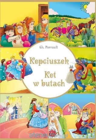 Kopciuszek. Kot w butach - Charles Perrault [KSIĄŻKA]