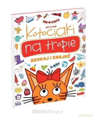Kotociaki na tropie. Kot-o-ciaki. Szukaj i znajdź - Elżbieta Kownacka [KSIĄŻKA]