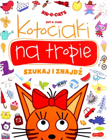 Kotociaki na tropie. Kot-o-ciaki. Szukaj i znajdź - Elżbieta Kownacka [KSIĄŻKA]