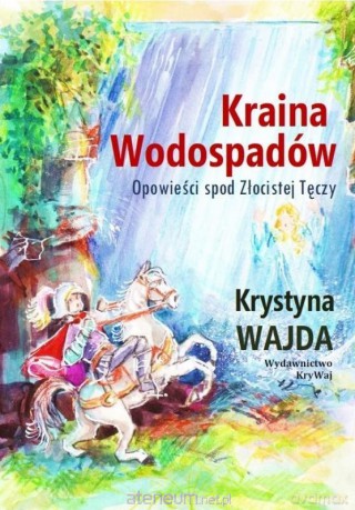 Kraina Wodospadów - Krystyna Wajda [KSIĄŻKA]